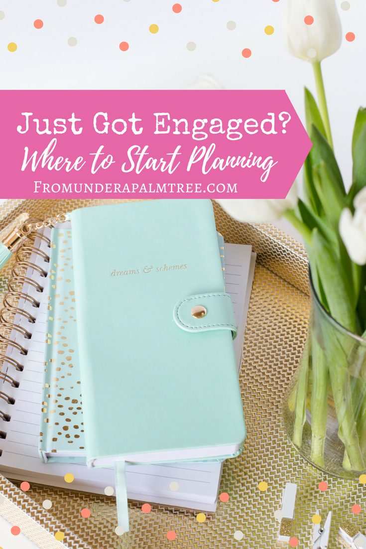Just Got Engaged? Where to start planning | where to start planning a wedding | wedding planning | planning a wedding | getting engaged | I just got engaged | 