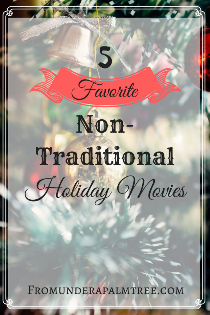 Favorite Holiday Movies | Non-traditional holiday movies | Holiday movies | Christmas movies | Non-traditional Christina Movies | Favorite Christmas Movies |