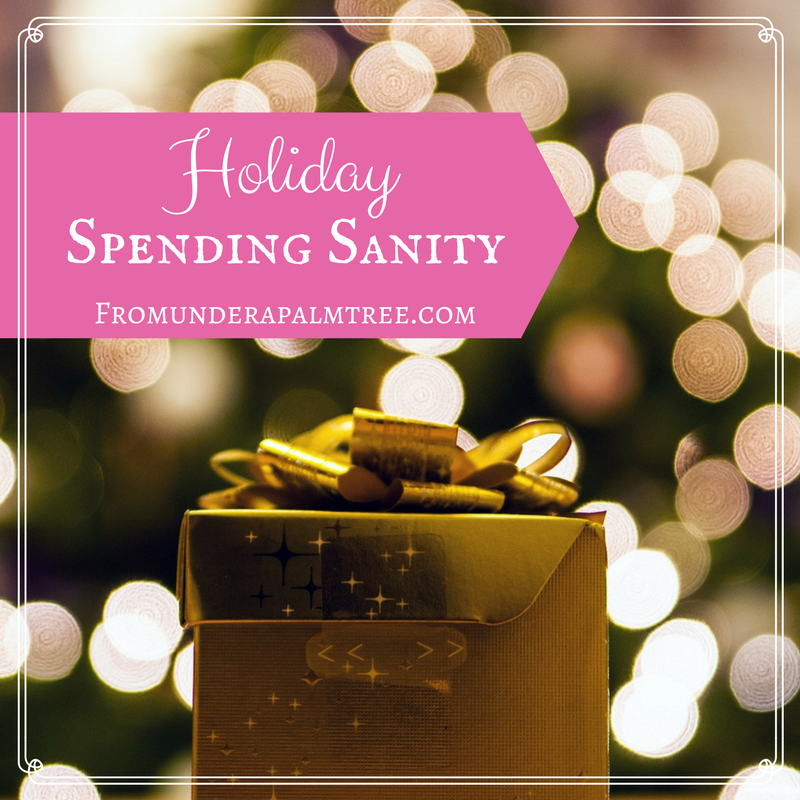 Holiday Spending Sanity by From Under a Palm Tree