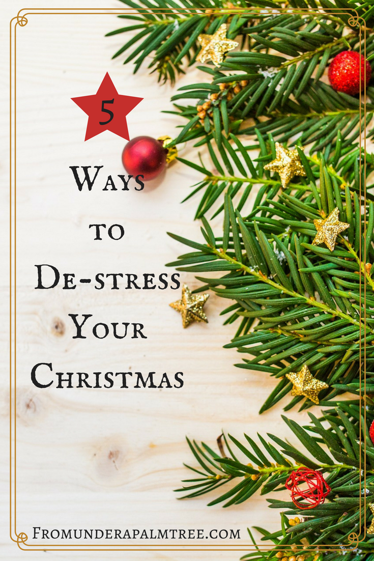 5 Ways to DeStress Your Christmas