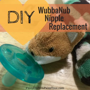 DIY WubbaNub Nipple Replacement