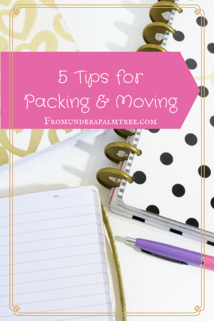 5 Tips for Packing & Moving | Moving tips | helpful moving tips | packing tips for moving | organization | Packing organization | moving organization |