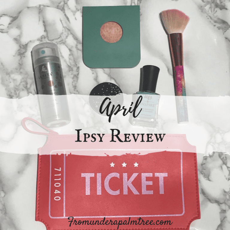 April Ipsy Review From Under a Palm Tree