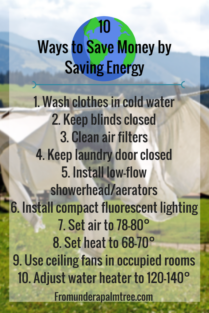 10 Ways to Save Money by Saving Energy by From Under a Palm Tree