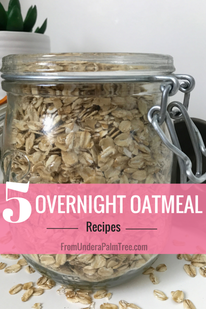 5 Overnight Oatmeal Recipes | Oatmeal Recipes | Overnight recipes | overnight oats | LIfestyleblog | Recipe | healthy eating | healthy recipes | Meal Prep | Sustainable living | 
