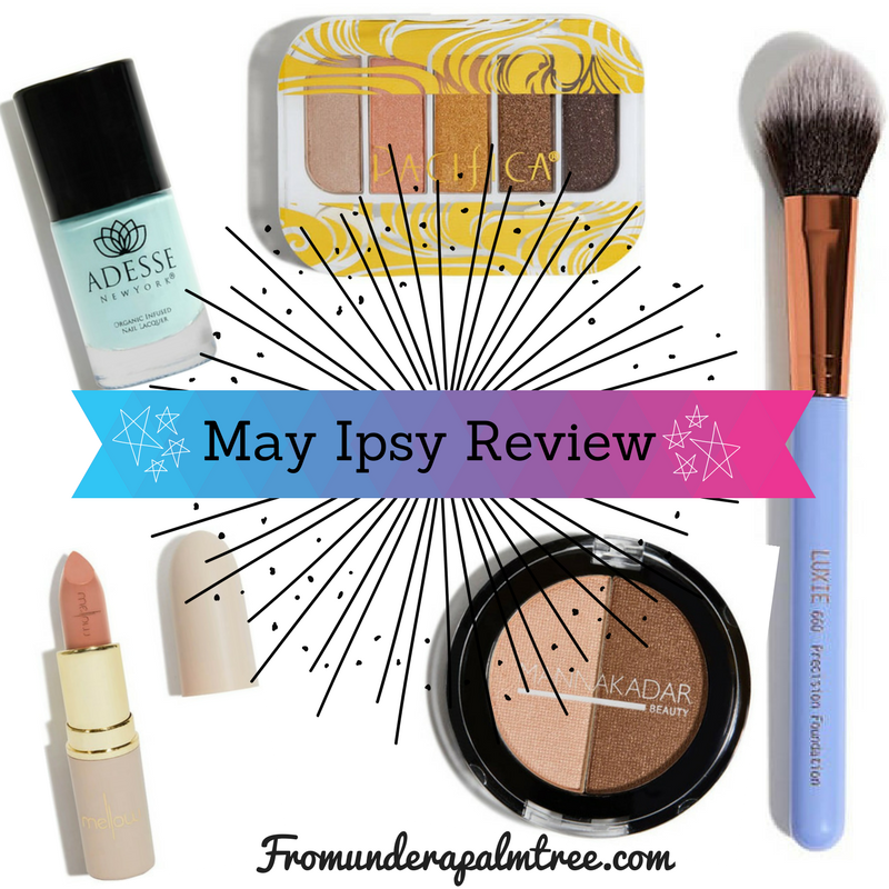 May Ipsy Review by From Under a Palm Tree