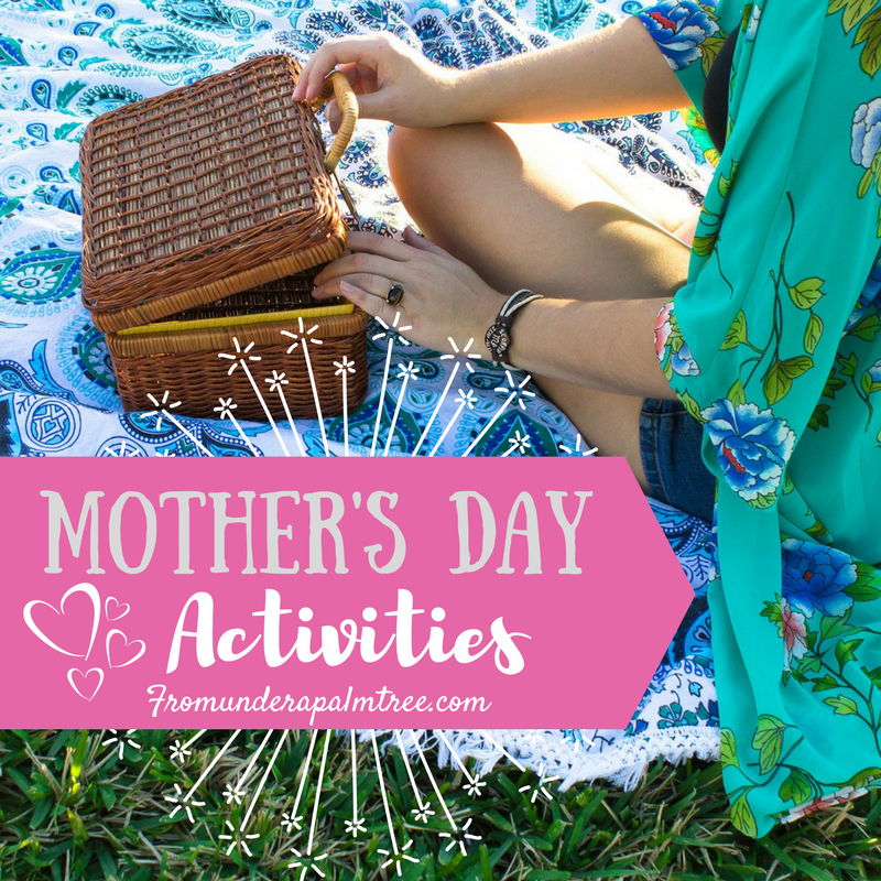 Mother's Day Activities by From Under a Palm Tree