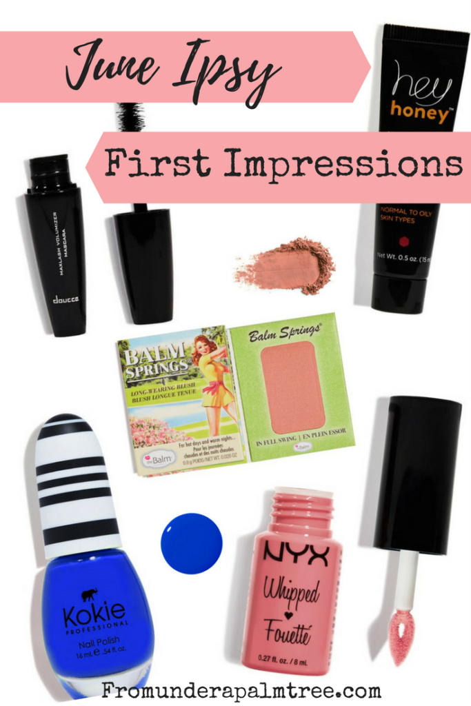 June Ipsy First Impressions | Make up Review | Product Review | Ipsy Review | Ipsy June Review | Kokie Cosmetics | Nail Polish | theBalm cosmetics | Balm Spring Blush | NYX professional make up | hey honey | mud mask | doucce | mascara | 