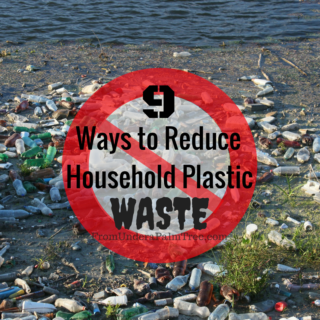 9-ways-to-reduce-household-plastic-waste