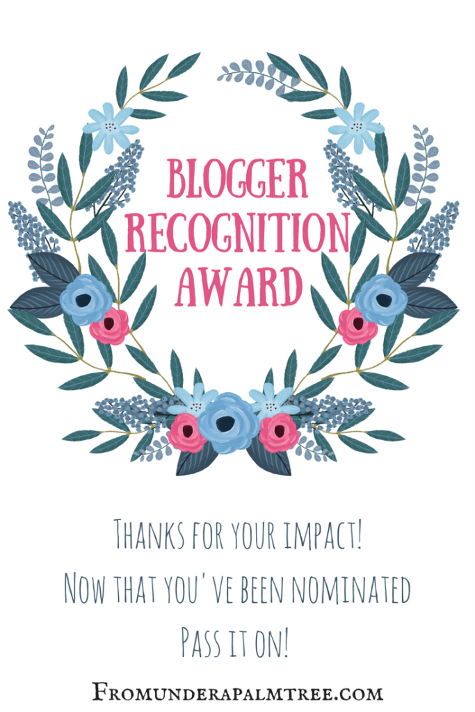 Blogger Recognition Award by From Under a Palm Tree