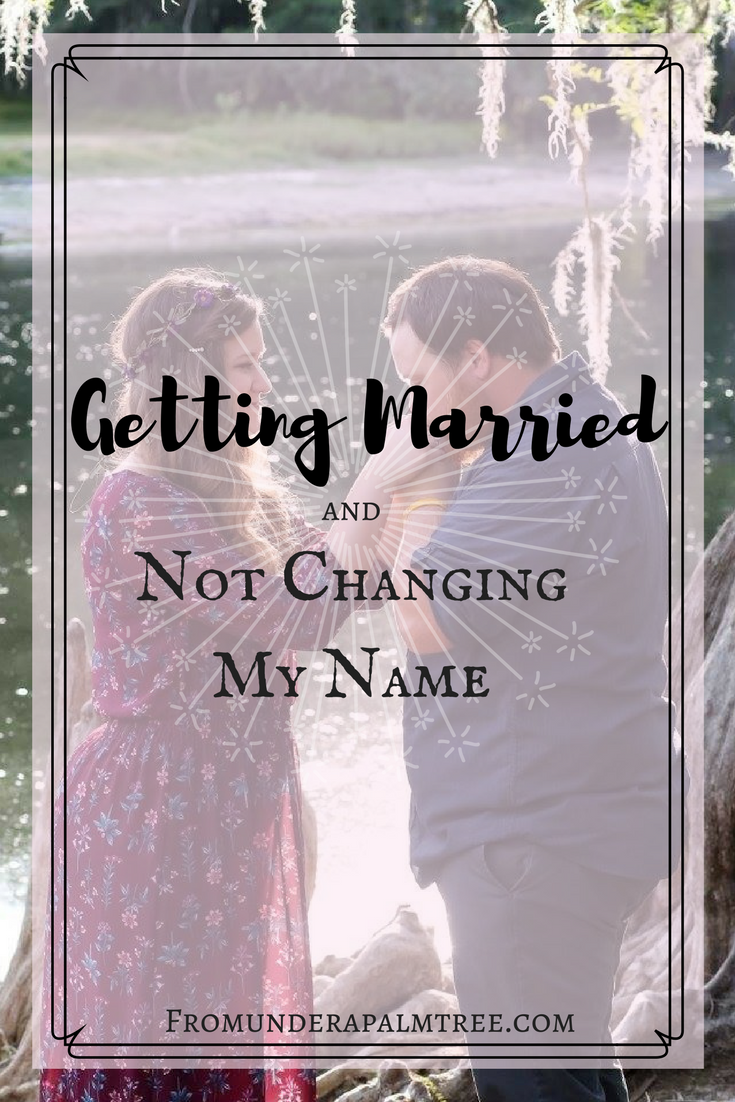 Getting Married and Not Changing My Name | why do women change their name | why are women still changing their name | getting married and changing my name | changing my name | marriage equality | a feminist changing her name | feminism | getting married | Marriage | Marriage equality | wedding traditions | changing your name when you get married |