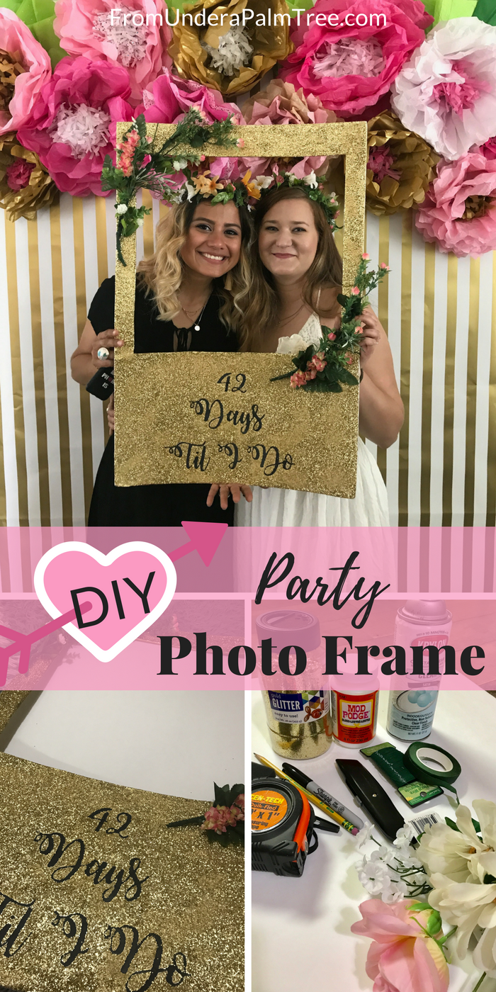 DIY Party Photo Frame | How to make a photo frame | DIY | DIY photo frame | party photo frame | bridal shower photo frame | baby shower photo frame | shower photo prop | Bridal Shower | Spring Photo frame prop | gold glitter | floral |