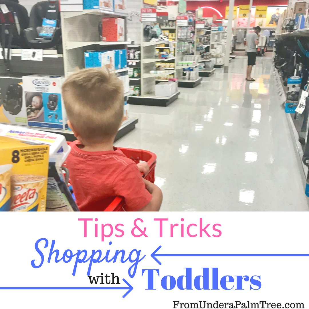 Tips for Shopping with Toddlers > From Under a Palm Tree