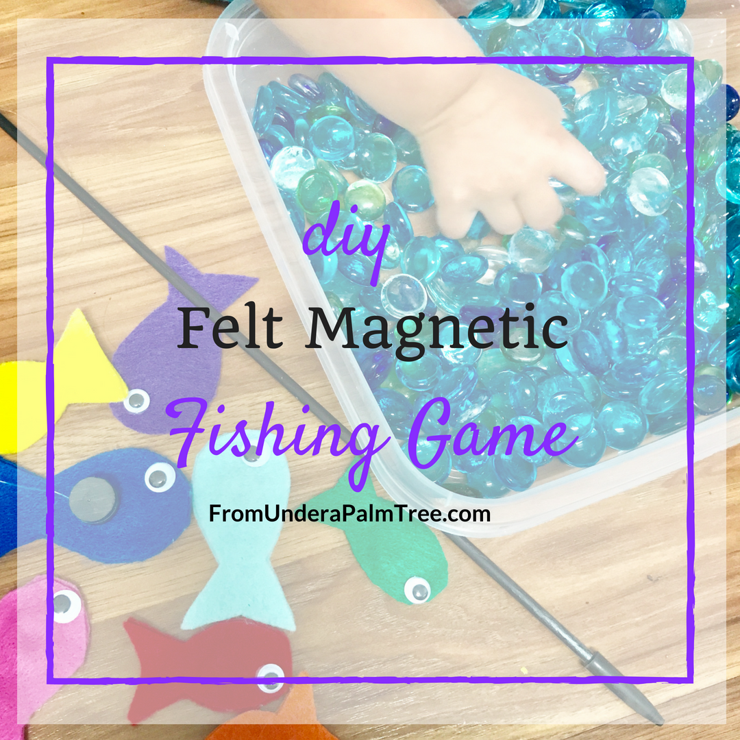 DIY Felt Magnetic Fishing Game > From Under a Palm Tree