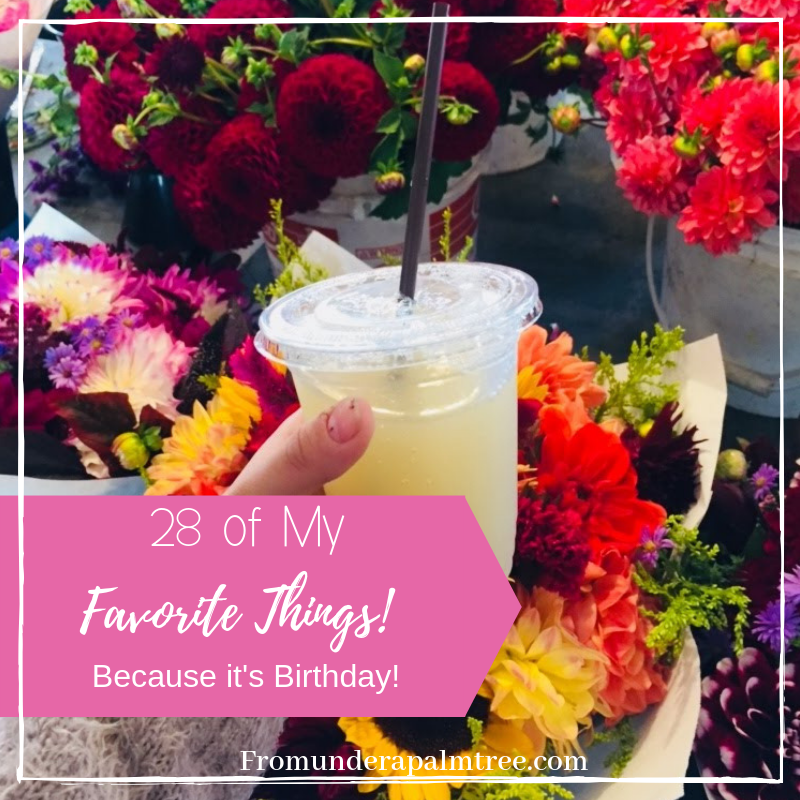 28 of My Favorite Things | Favorite Things | About Me | Birthday | Travel | Blogger | Birthday | Libra