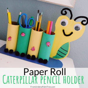 paper roll craft | crafts for kids | crafts for preschoolers | preschool crafts | crafts made from recycled material | toilet paper roll crafts | paper towel roll crafts | paper roll caterpillar | DIY pencil holder | DIY crafts for kids | Spring crafts for kids | spring craft | 
