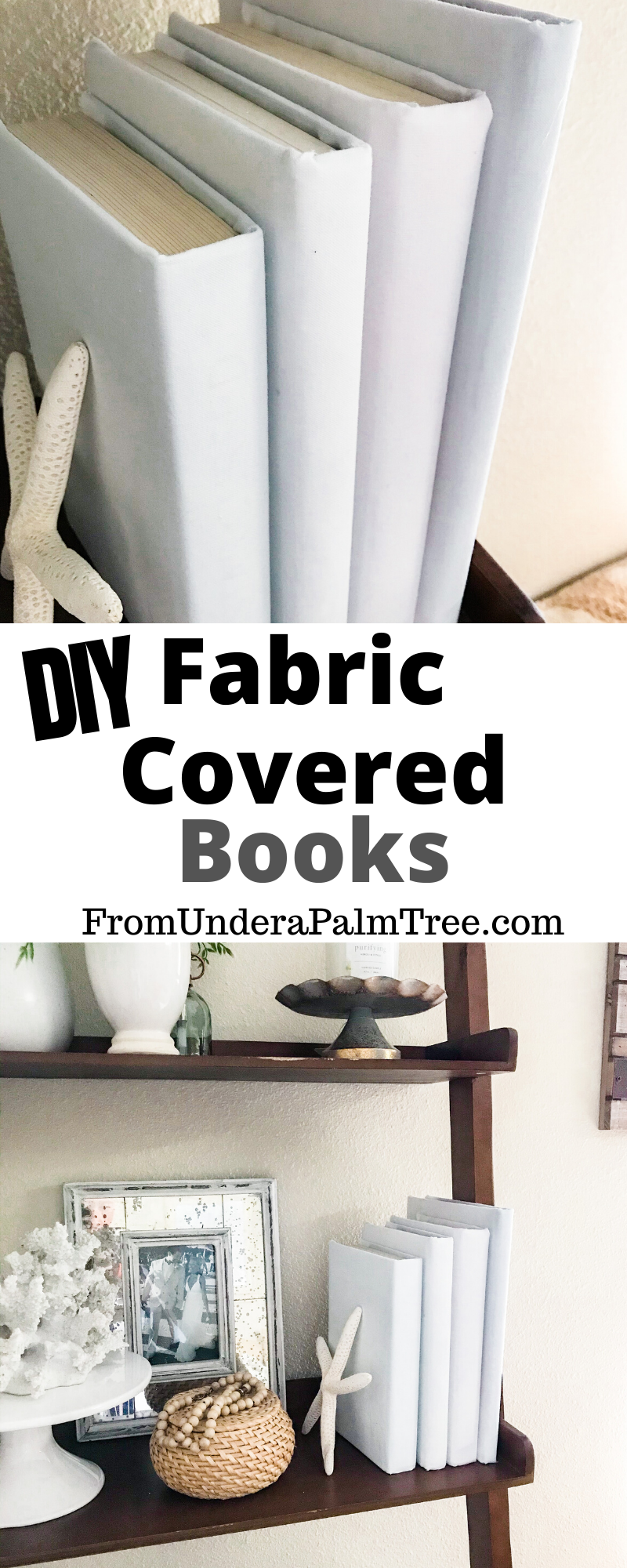 DIY | diy fabric covered books | how to cover books with fabric | DIY book covers | how to repurpose books | how to style bookshelf | styled bookshelf | DIY home decor | home decor | neutral home decor | how to style bookshelves | simple DIY projects | mom projects |