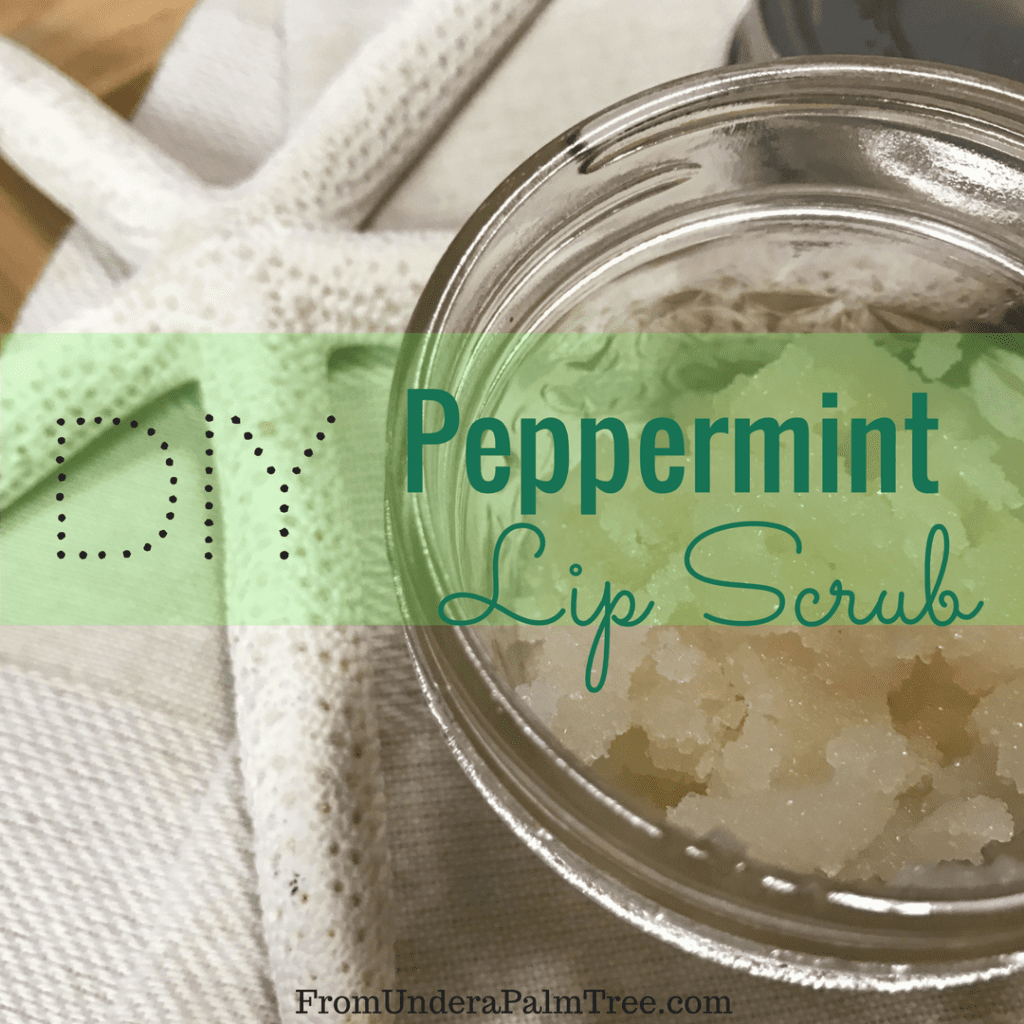 DIY Peppermint Lip Scrub > From Under a Palm Tree