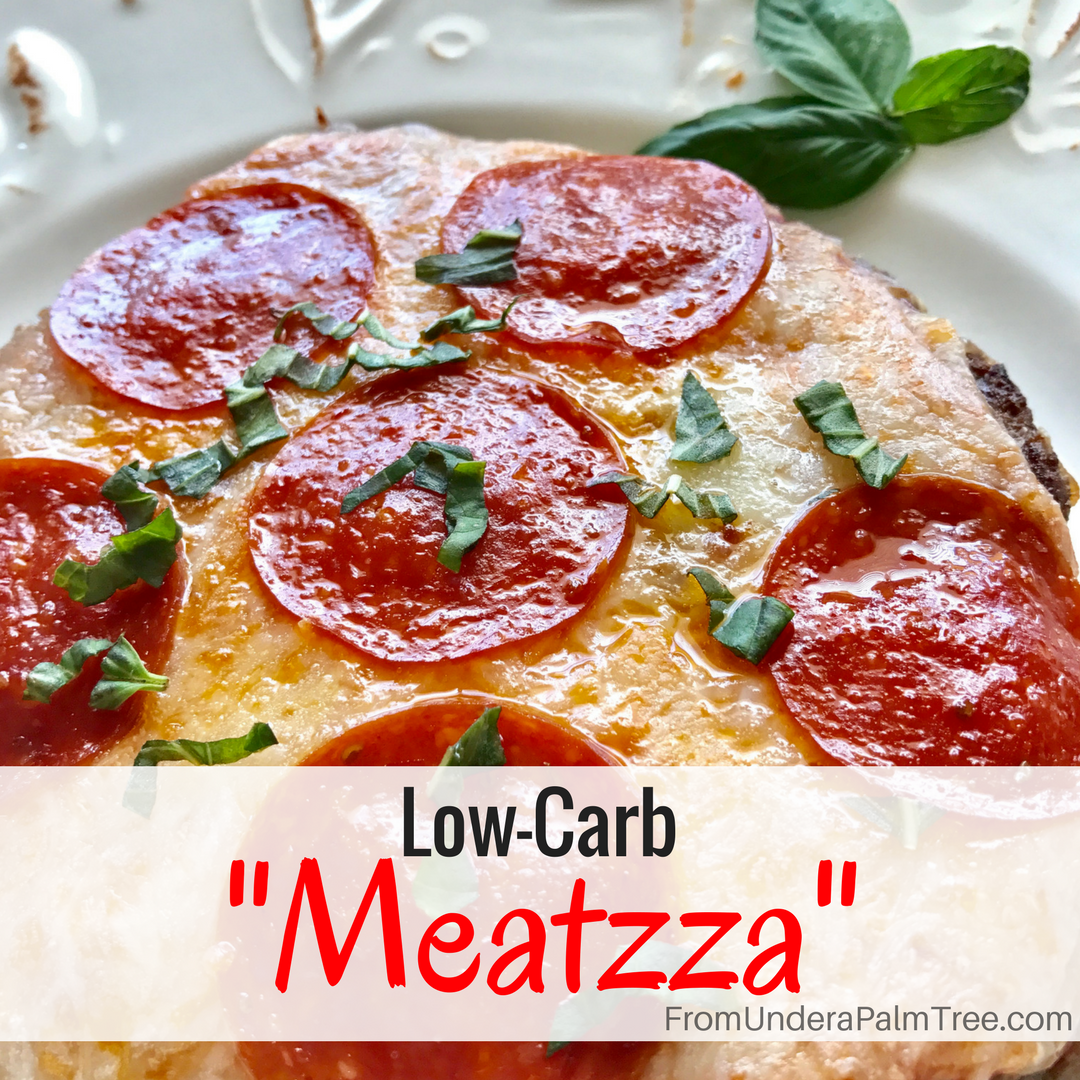 Low Carb Meatzza > From Under a Palm Tree