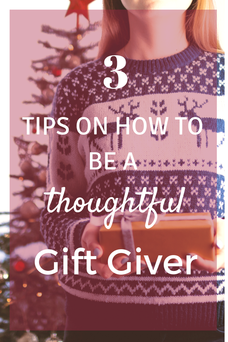 3 Tips on How To Be a Thoughtful Gift Giver - From Under a Palm Tree