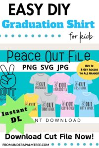cricut | cricut tutorial | cut file | cut file for Cricut | digital cut file | digital cut file for cricut | DIY | DIY grad shirt | DIY graduation shirt | DIY graduation shirt for kids | DIY Peace Out Graduation Shirt for Kids | DIY shirt | DIY shirt made with Cricut | easy diy shirt tutorial | easy diy shirt tutorial with cricut |. fromunderapalmtree | graduation cut file | graduation digital cut file | graduation shirt | graduation shirt for kids | homemade shirt | homemade graduation shirt | how to make a shirt using my cricut | how to make a graduation shirt using my cricut | how to make a shirt with a Cricut | HTV | HTV tutorial | Kids | lifestyle blogger | make a graduation shirt with your cricut | mom blogger | mom project | MomLife | Peace out First Grade Shirt | peace out graduation SVG | Peace Out Kindergarten Shirt | peace out PNG | Peace out Preschool shirt | Peace out Second Grade Shirt | peace out SVG | Peace out Third Grade shirt | png file | svg file | svg graduation file |
